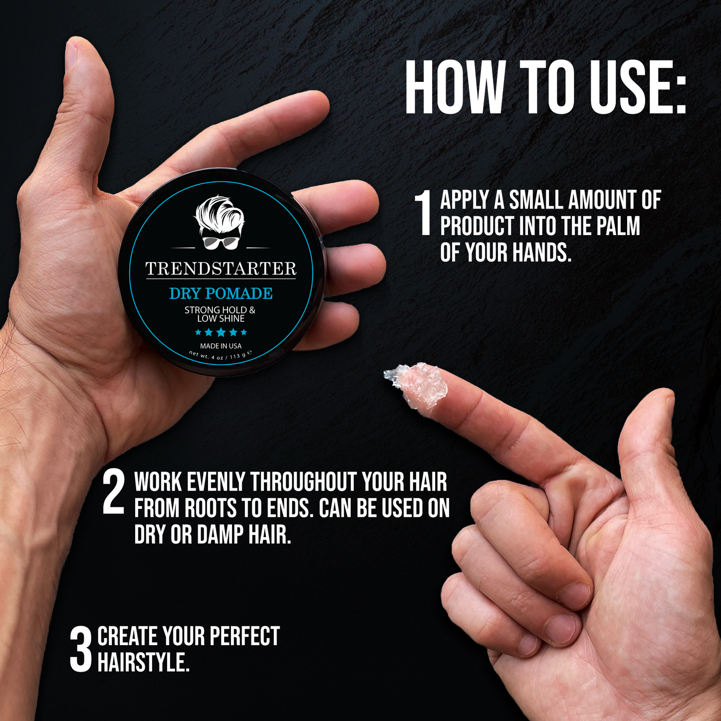 TRENDSTARTER - DRY POMADE - Strong Hold - Low Shine (4oz)